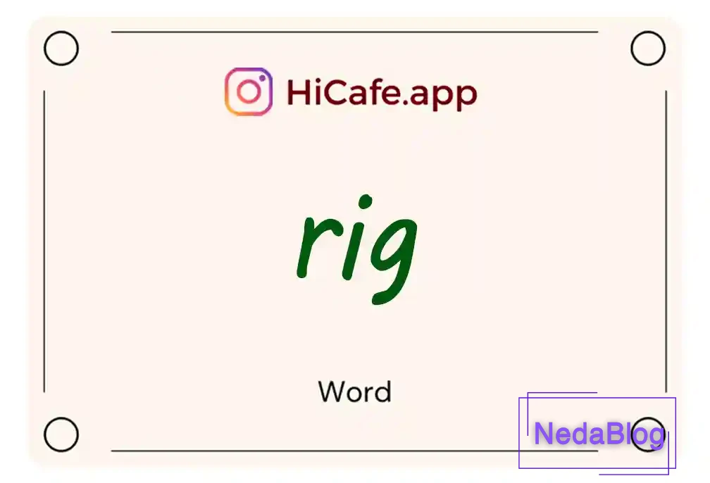 Meaning and usage of rig word