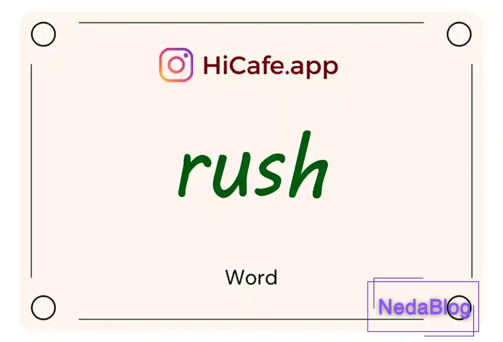 Meaning and usage of rush word