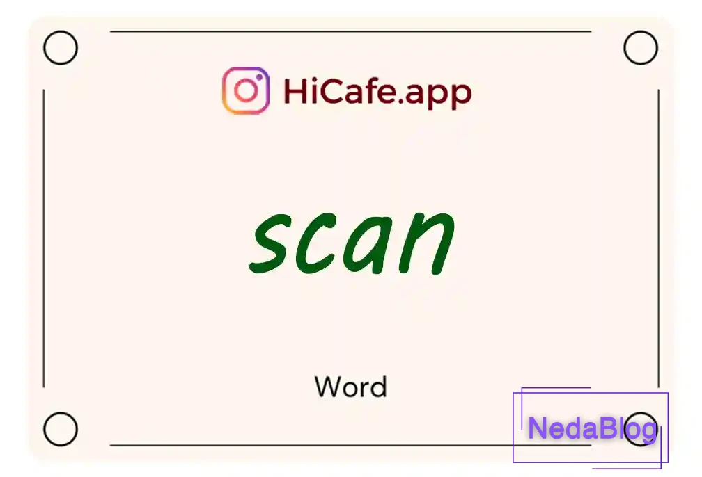 Meaning and usage of scan word