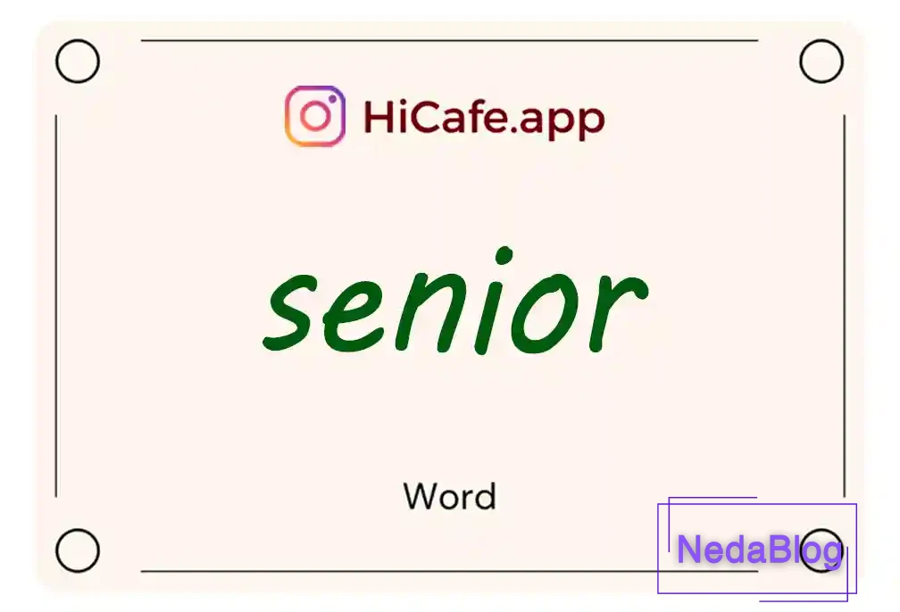 Meaning and usage of senior word