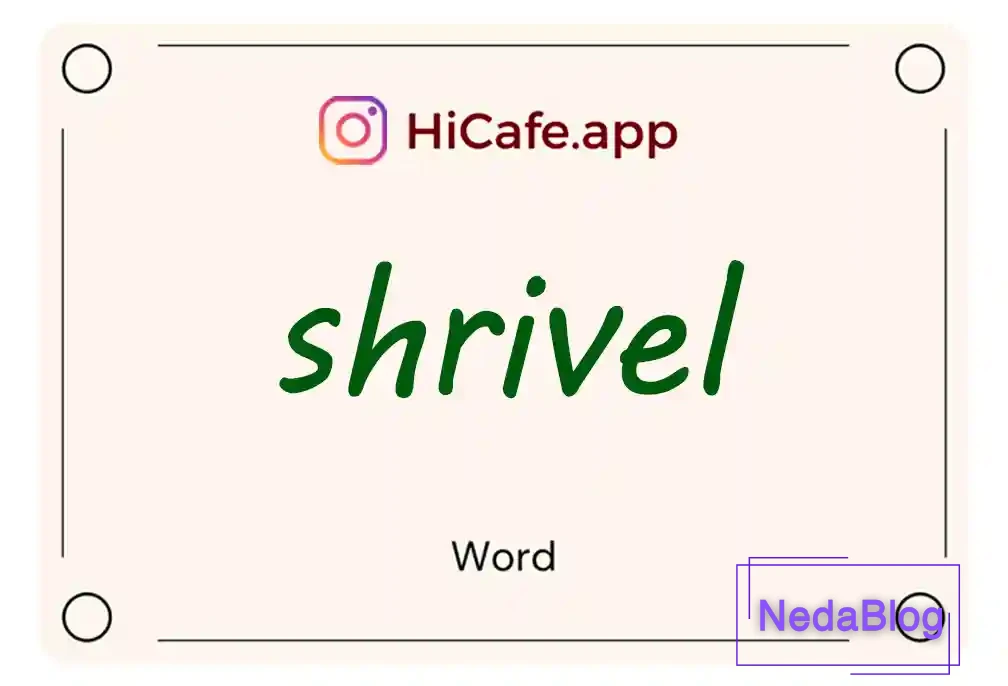 Meaning and usage of shrivel word