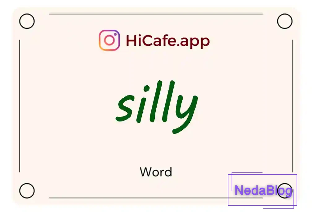 Meaning and usage of silly word