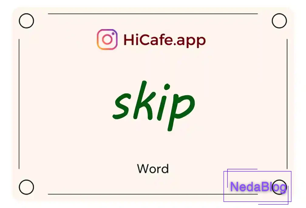 Meaning and usage of skip word