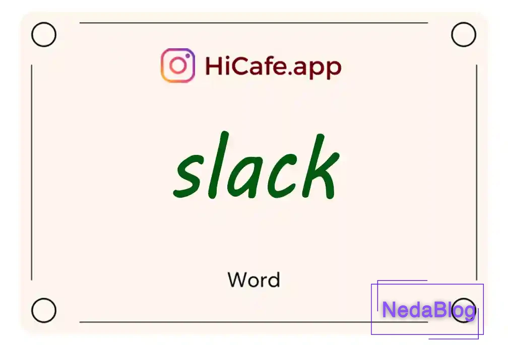 Meaning and usage of slack word