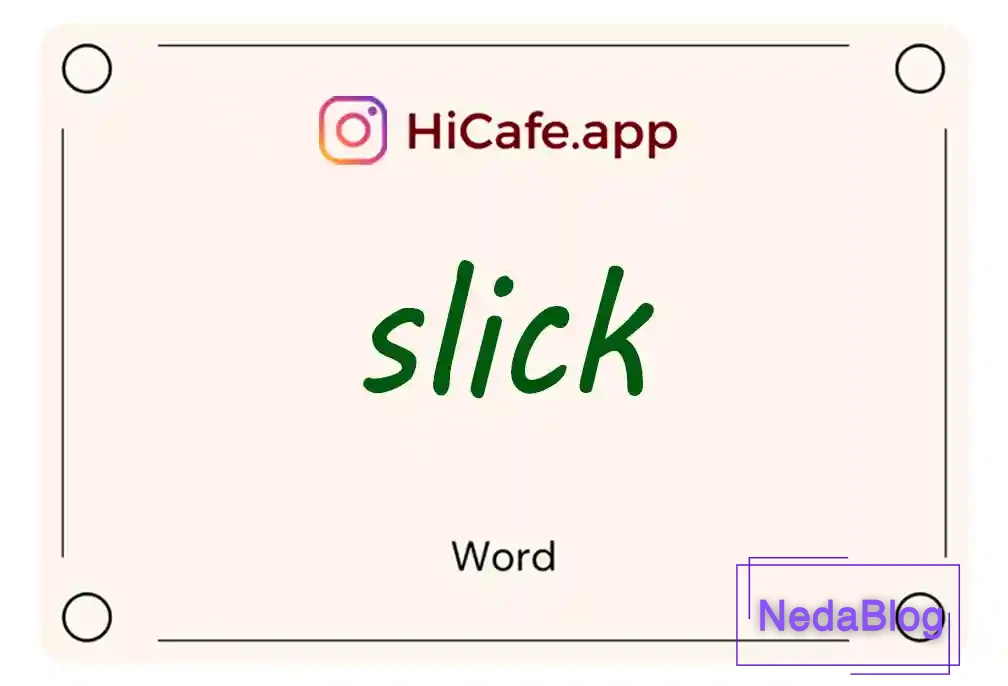 Meaning and usage of slick word