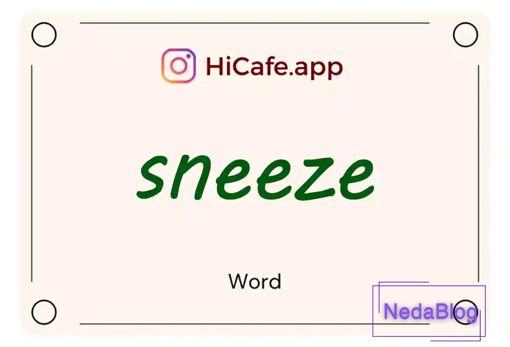 Meaning and usage of sneeze word