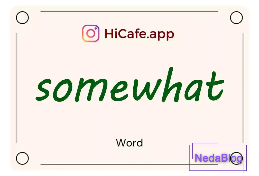 Meaning and usage of somewhat word