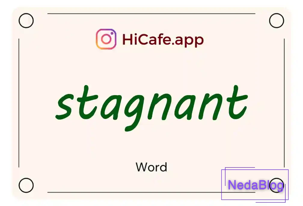 Meaning and usage of stagnant word