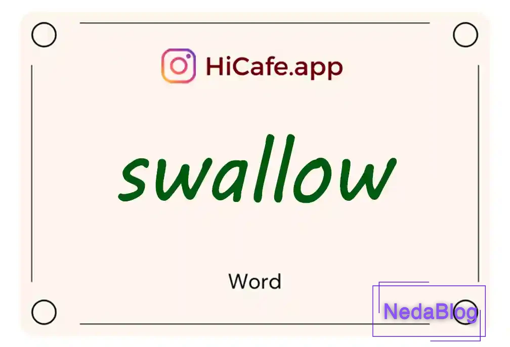 Meaning and usage of swallow word