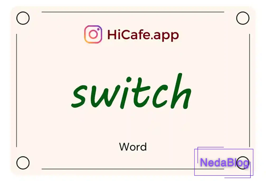 Meaning and usage of switch word