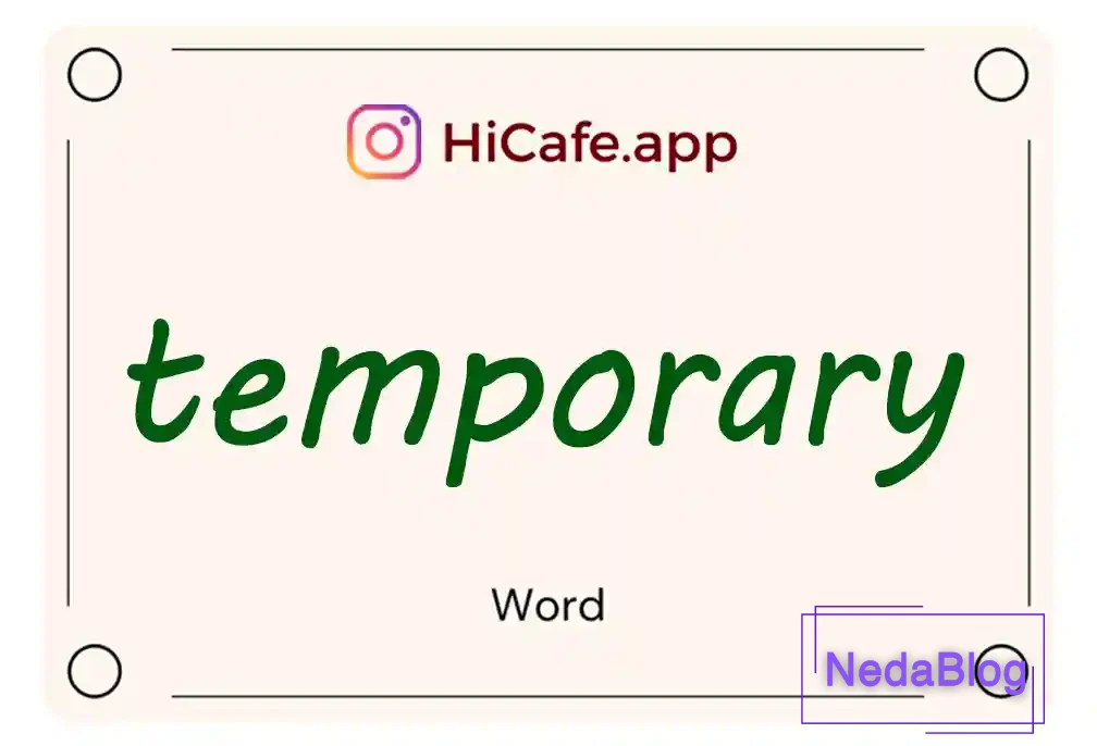 Meaning and usage of temporary word