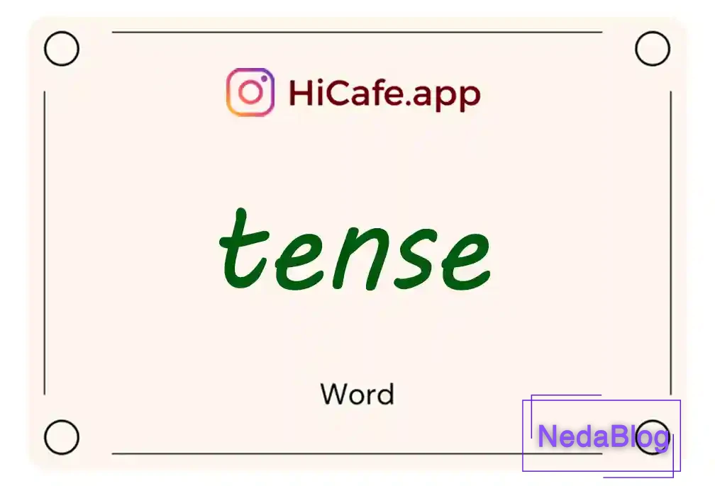 Meaning and usage of tense word