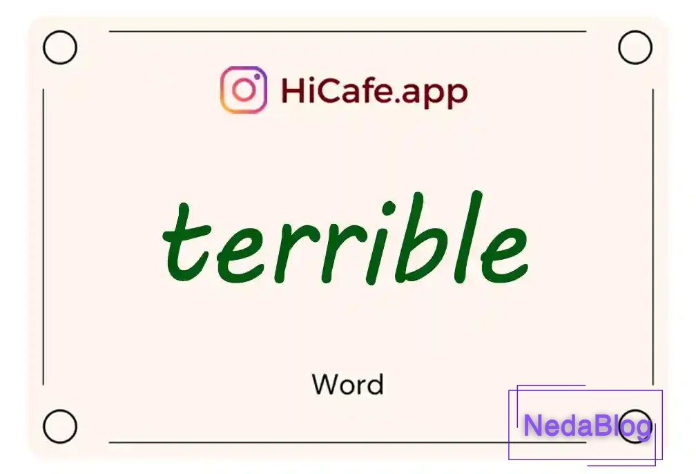 Meaning and usage of terrible word