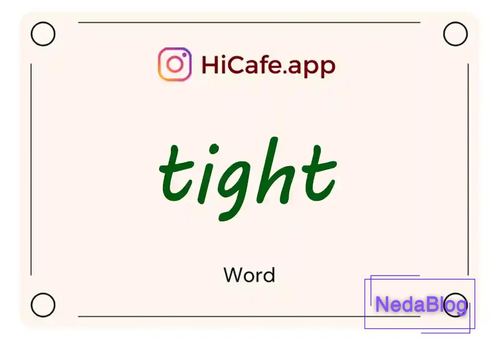 Meaning and usage of tight word