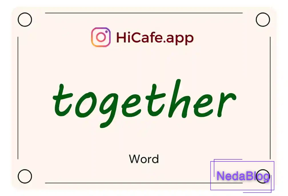 Meaning and usage of together word