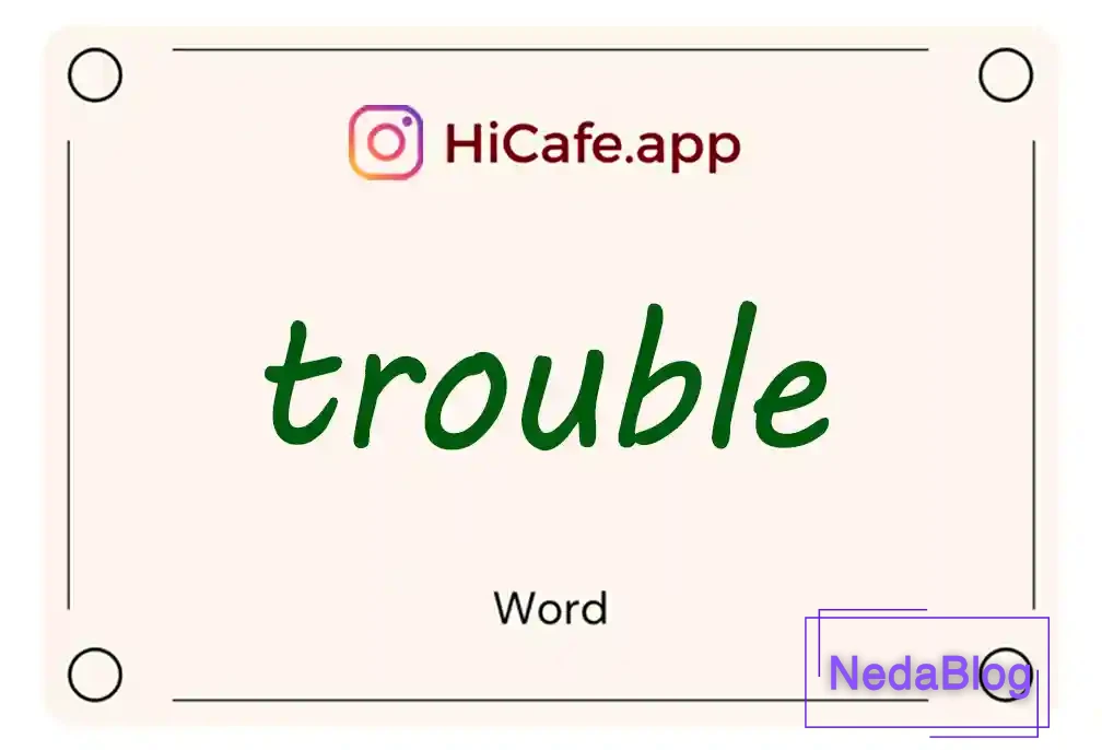 Meaning and usage of trouble word