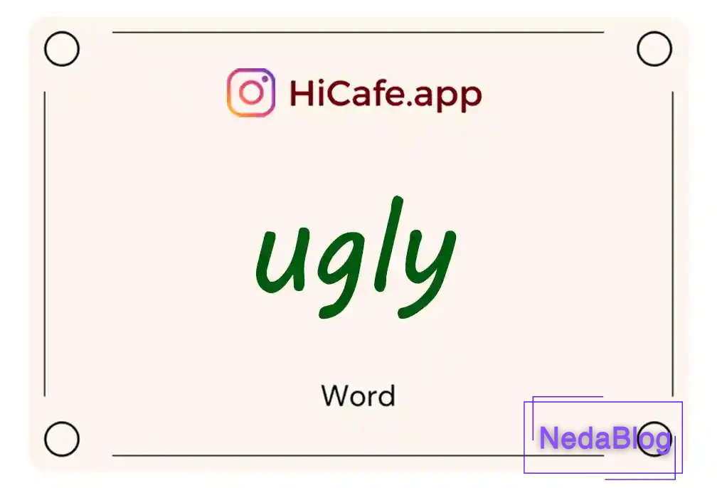 Meaning and usage of ugly word