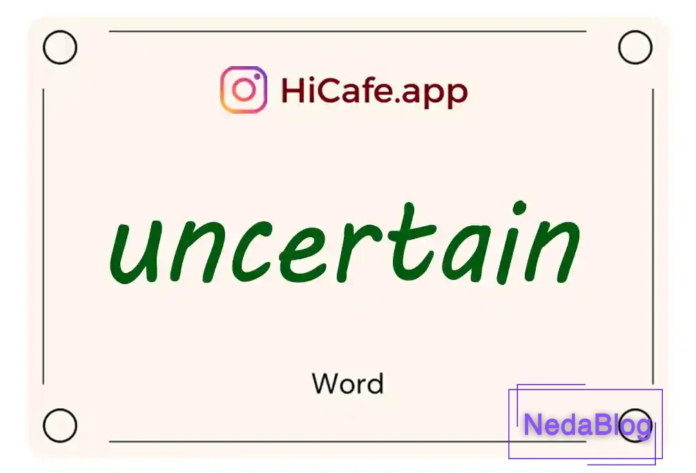 Meaning and usage of uncertain word