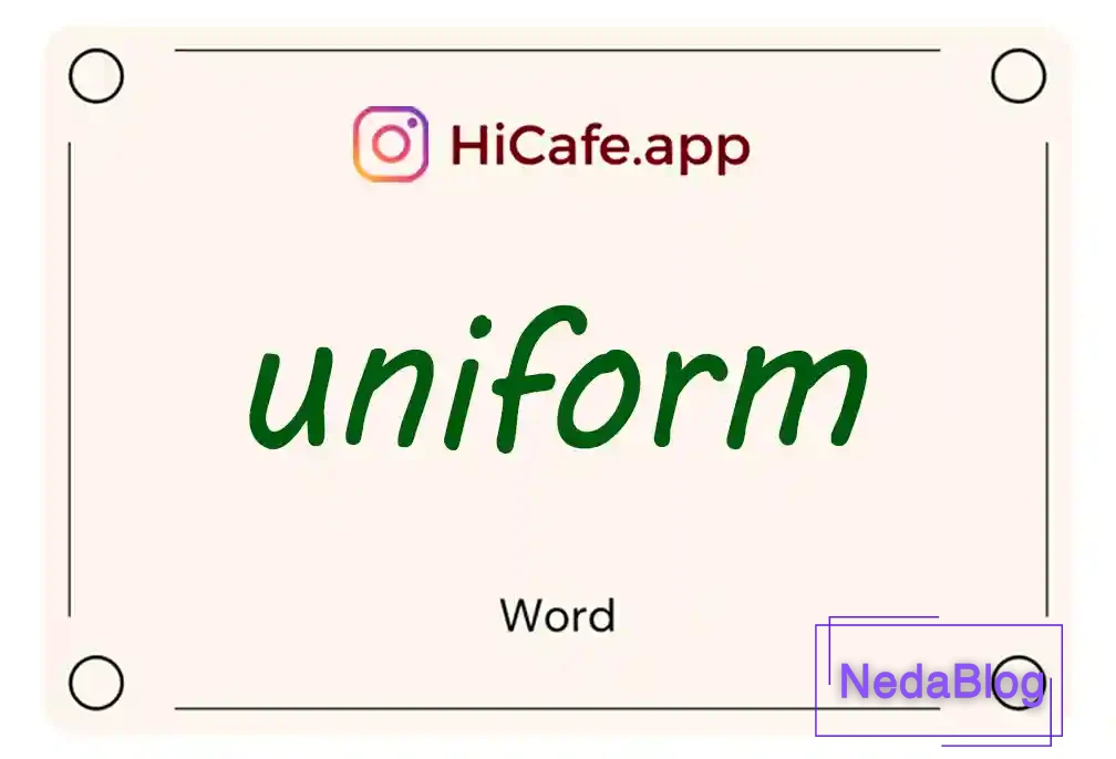 Meaning and usage of uniform word