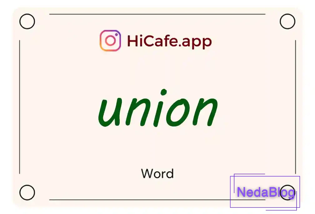 Meaning and usage of union word