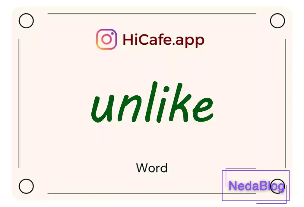 Meaning and usage of unlike word