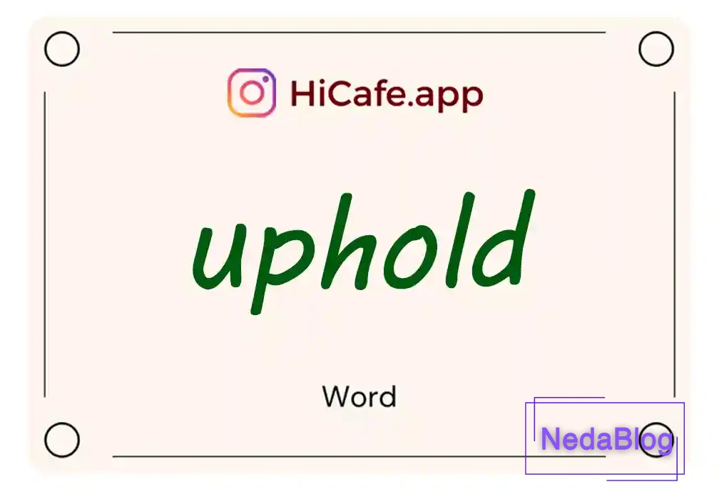 Meaning and usage of uphold word