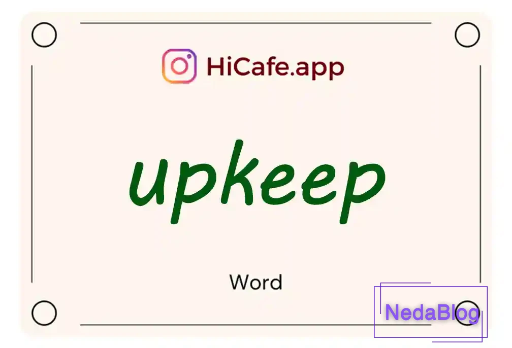 Meaning and usage of upkeep word