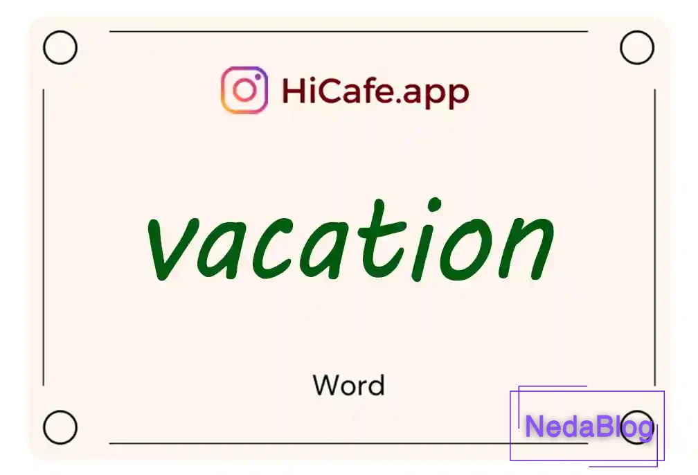 Meaning and usage of vacation word