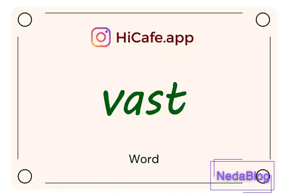 Meaning and usage of vast word
