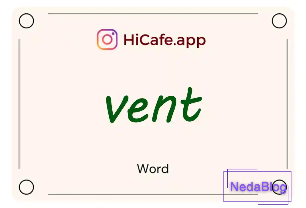 Meaning and usage of vent word