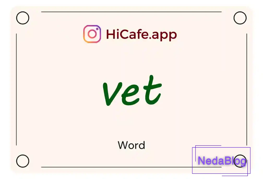 Meaning and usage of vet word