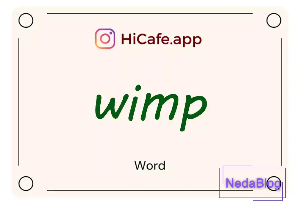 Meaning and usage of wimp word