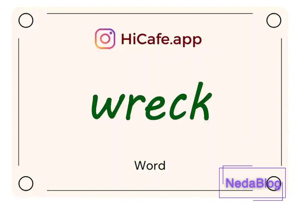 Meaning and usage of wreck word