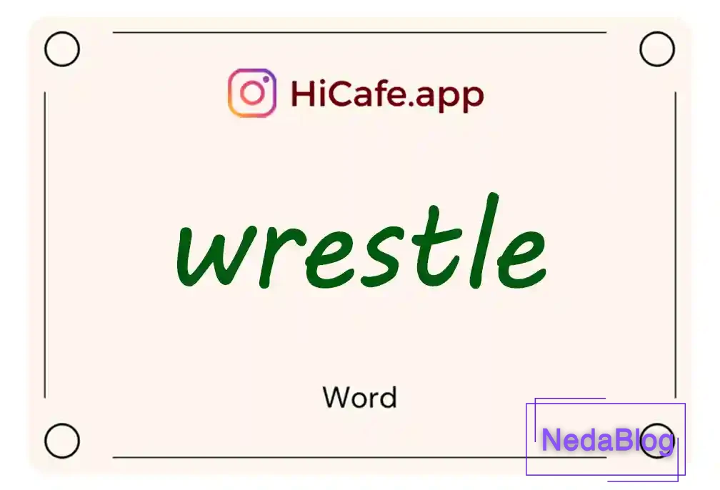Meaning and usage of wrestle word