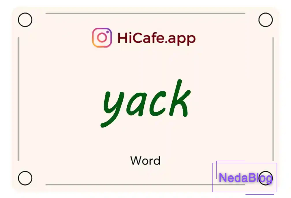Meaning and usage of yack word